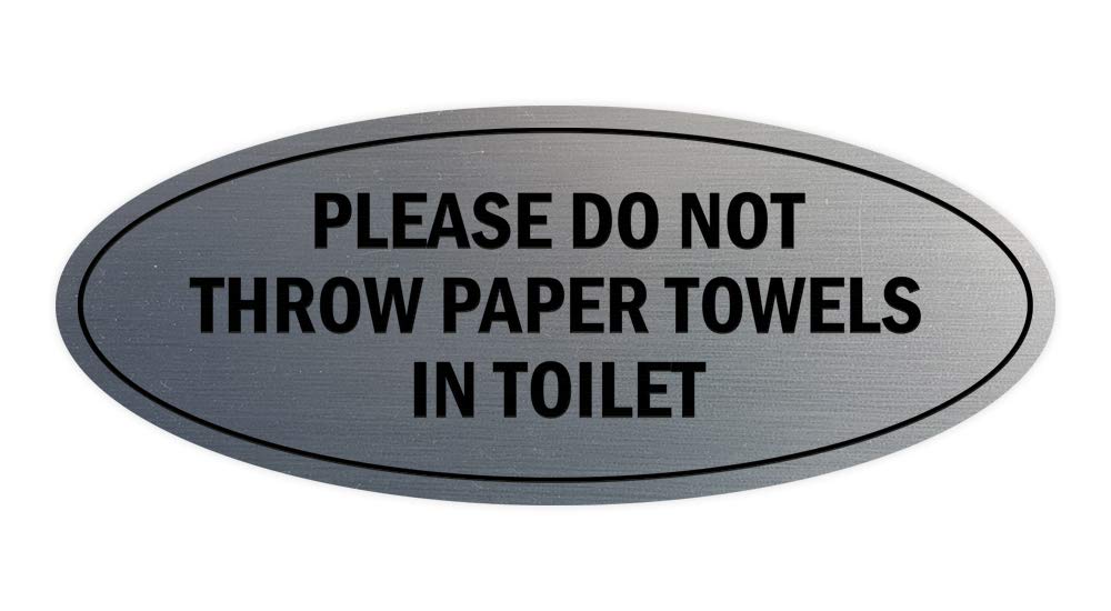 Buy Signs ByLITA Oval Please do not Throw Paper Towels in Toilet Sign