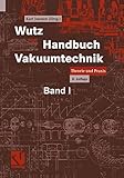 veb vakuumtechnik dresden  Wutz Handbuch Vakuumtechnik: Theorie und Praxis