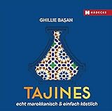  Tajines - echt marokkanisch & einfach köstlich: delicious recipes for Moroccan one-pot-cooking