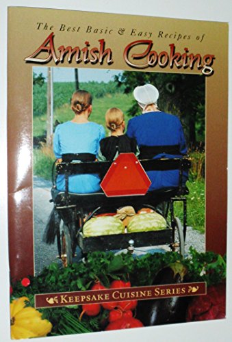 The Best Basic and Easy Recipes of Amish Cookin... 1889467049 Book Cover