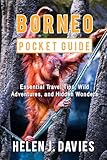  BORNEO POCKET GUIDE: Essential Travel Tips, Wild Adventures, and Hidden Wonders