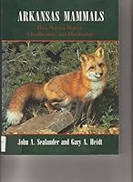 Arkansas Mammals: Their Natural History, Classification, and Distribution 1557281033 Book Cover