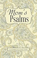 Mom's Psalms 1512734926 Book Cover