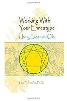 Working with your Enneatype Using Essential Oils 0615348289 Book Cover