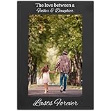 CustomGiftsNow The Love Between A Father & Daughter Engraved Anodized Aluminum Hanging/Tabletop Personlized Group Family Photo Picture Frame