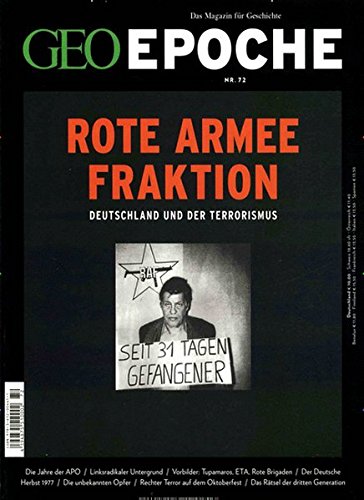 GEO Epoche / GEO Epoche 72/2015 - Rote Armee Fraktion GEO Epoche / GEO Epoche 72/2015 - Rote Armee Fraktion