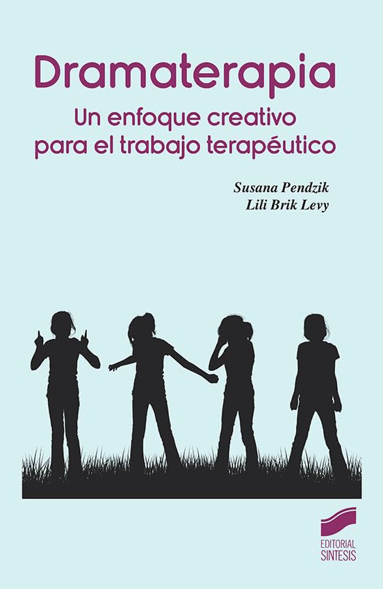 Dramaterapia. Un enfoque creativo para el trabajo terapéutico: 1 (Psicología)