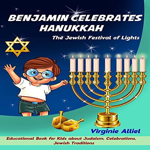 Benjamin Celebrates Hanukkah: The Jewish Festival of Lights by Virginie Alliel episode artwork