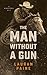 The Man Without a Gun: A Western Duo