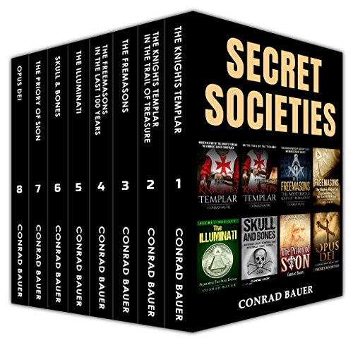 Secret Societies Box Set 8 Books in 1: Hidden History and Treasure of the Knights Templar - Origins and Last 100 Years of Freemasons - Illuminati - Skull ... Priory of Sion - Opus Dei (English Edition) - Bauer, Conrad