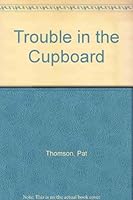 Trouble in the Cupboard 0575039760 Book Cover