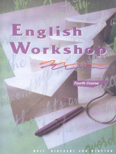 English Workshop: Fourth Course - Inc. Holt