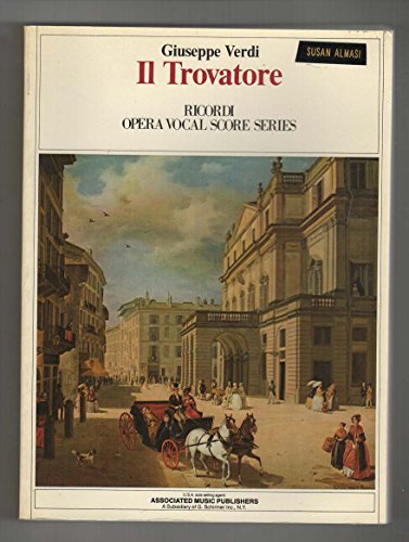 Verdi: Il Trovatore (Ricordi Opera Vocal Score Series) (Ricordi Opera Vocal Piano-Forte scores)
