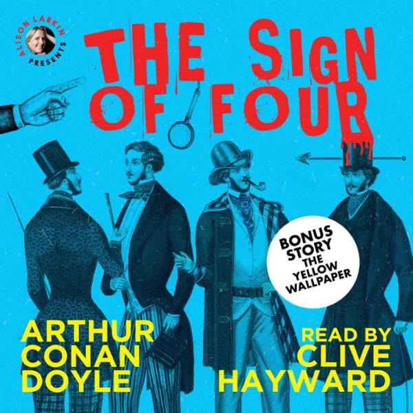 Cover art for Alison Larkin Presents: The Sign of Four by Arthur Conan Doyle & The Yellow Wallpaper by Charlotte Perkins Gilman