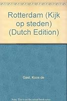 Rotterdam (Kijk op steden) 901003206X Book Cover