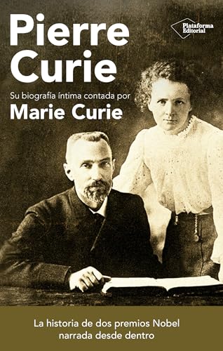 Image of Pierre Curie: Su biografía íntima contada por Marie Curie (Spanish Edition)