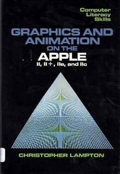 Hardcover Graphics and Animation on the Apple: II, II+, IIe, and IIc Book