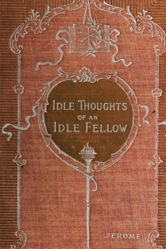 Idle Thoughts of an Idle Fellow 1986679977 Book Cover