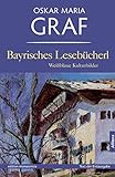  Bayrisches Lesebücherl: Weißblaue Kulturbilder. Mit einem Nachwort von Ulrich Dittmann: Weiblaue Kulturbilder