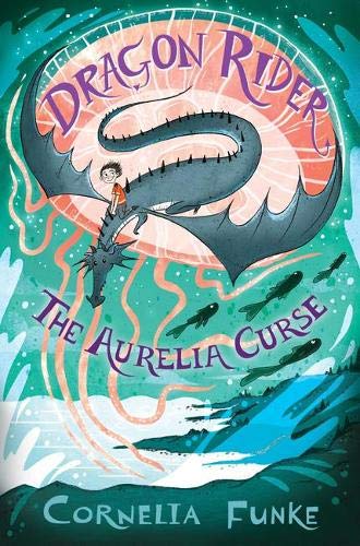 Dragon Rider: The Aurelia Curse (Dragon Rider book 3) - the brand new adventure in the New York Times bestselling series