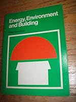 Energy Environment and Building (Cambridge Urban and Architectural Studies) 0521099269 Book Cover