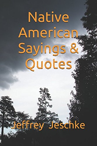 Native American Sayings & Quotes