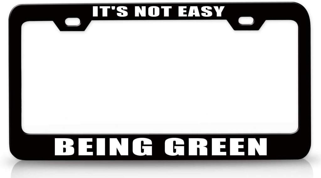 It's NOT Easy Being Green Metal Car SUV Truck License Plate Frame Bl d26