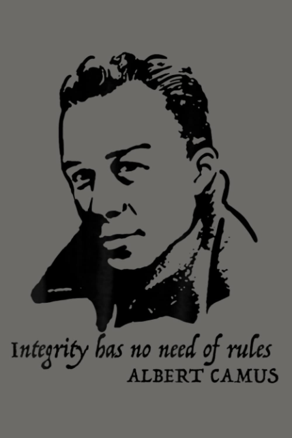 Albert Camus Quote: notebook, notebook journal beautiful , simple, impressive,size 6x9 inches, 114 paperback pages