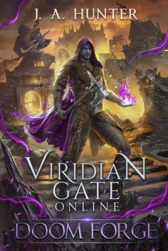 Viridian Gate Online: Doom Forge: A litRPG Adventure (The Viridian Gate Archives)