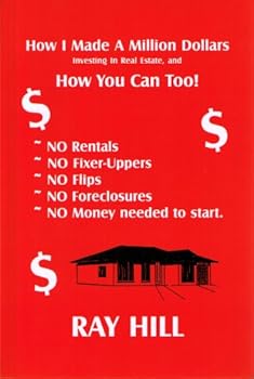 How I Made A Million Dollars Investing In Real Estate, And How You Can Too!