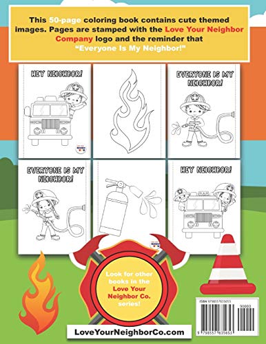Love Your Neighbor Co.: Firefighters - Coloring Book for Kids Ages 4, 5, and 6 - Boy and Girl Firefighters, Fire Trucks, Extinguishers, Ladders, and ... a Positive Message of Friendship and Kindness