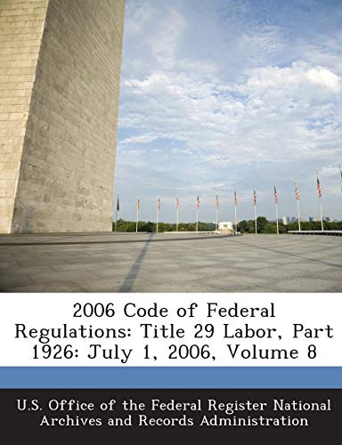 2006 Code of Federal Regulations: Title 29 Labor, Part 1926: July 1, 2006, Volume 8