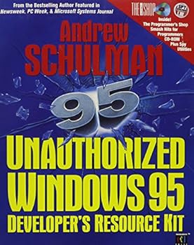 Paperback Unauthorized Windows 95: Developer's Resource Kit/Book and 2 Disks Book