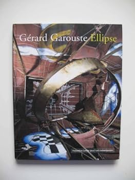 Hardcover Gerard Garouste : Ellipse [French] Book