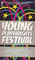 The Young Playwrights Festival Collection: Ten Plays by Young Playwrights Between the Ages of Eight and Eighteen 0380836424 Book Cover