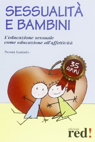 Sessualità e bambini. L'educazione sessuale come educazione all'affetività