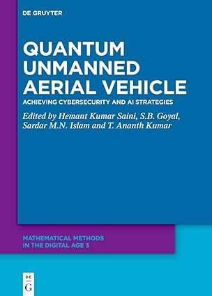 Quantum Unmanned Aerial Vehicle: Achieving Cybersecurity and AI Strategies (Mathematical Methods in the Digital Age) book cover
