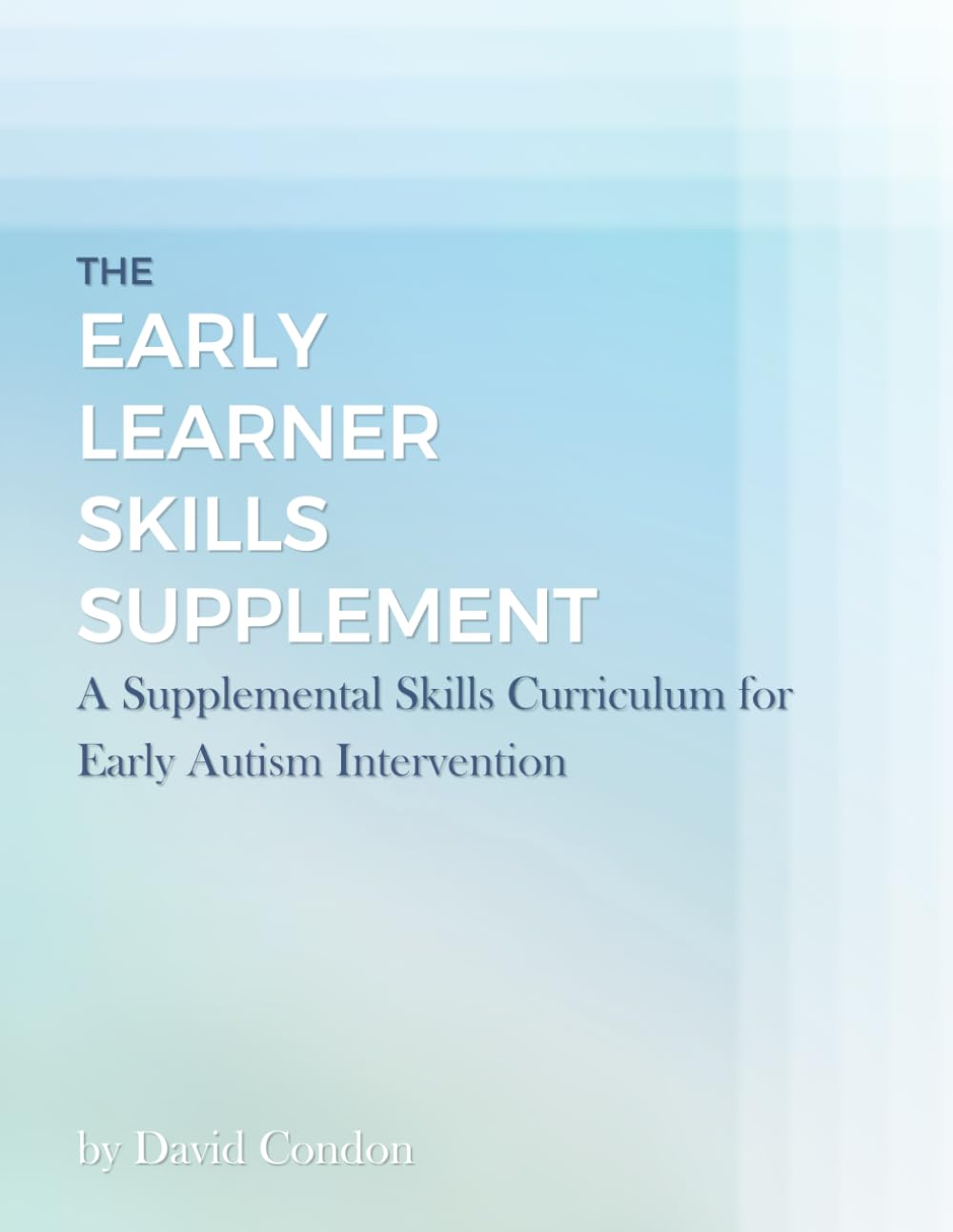 The Early Learner Skills Supplement: A Supplemental Skills Intervention for Early Behavior Intervention