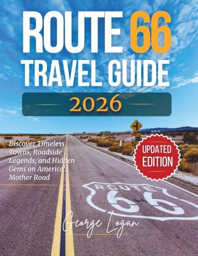 Route 66 Travel Guide 2026 (Full Color): Discover Timeless Towns,