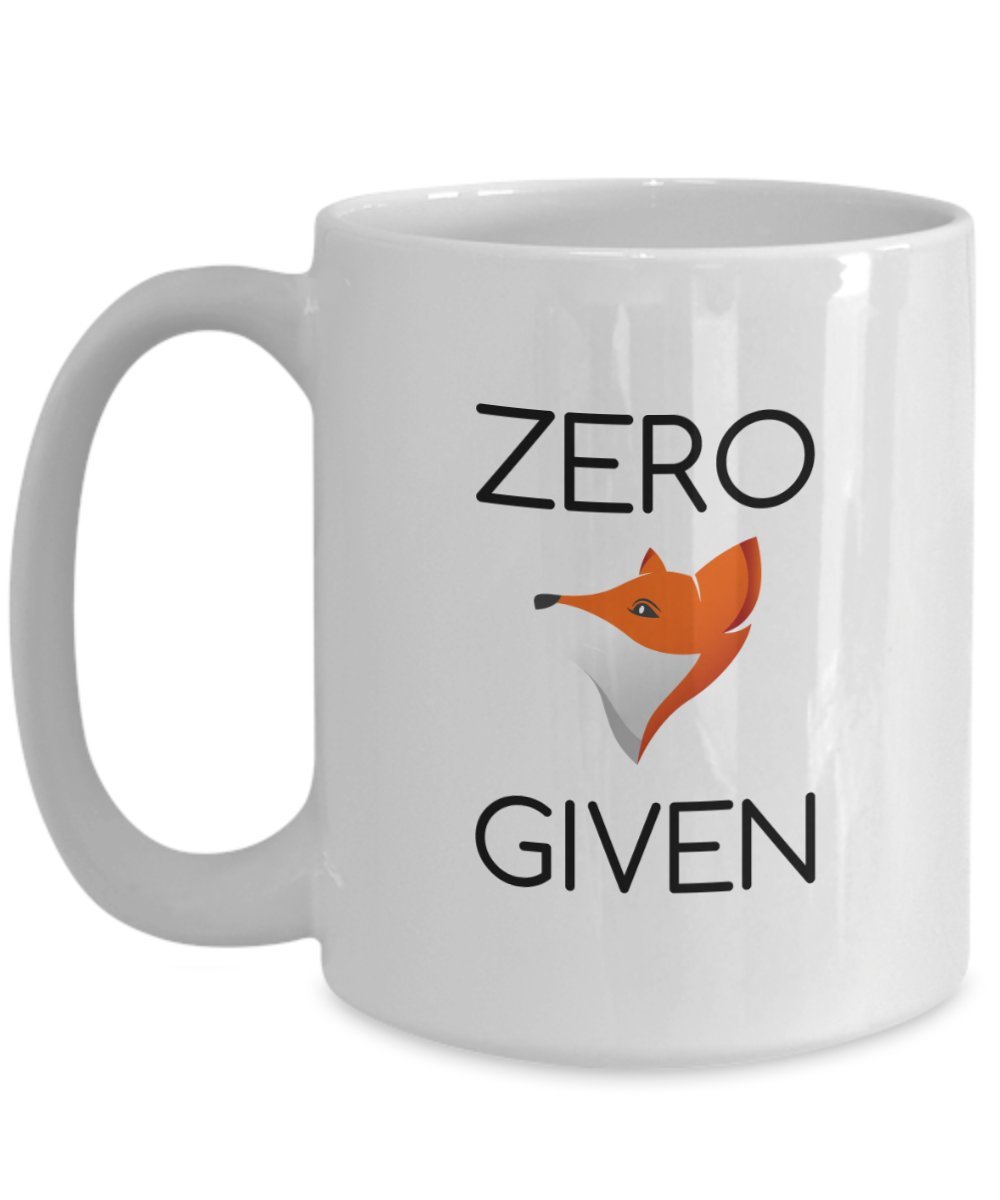 Funny Mug - Zero Fox Given - Hot&Cool Coffee Mug, Best Gift For Him, Her