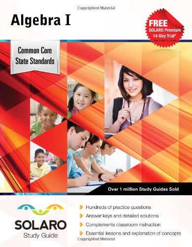 Common Core Algebra I: SOLARO Study Guide (Common Core Study Guides)