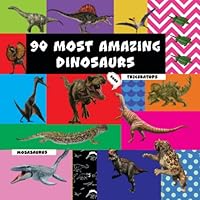 90 Most Amazing Dinosaurs B0BQ9R65M7 Book Cover