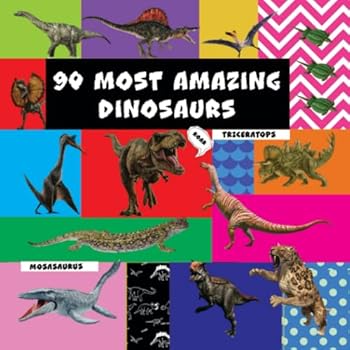 Paperback 90 Most Amazing Dinosaurs Book