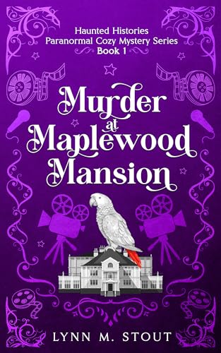 Murder at Maplewood Mansion: Haunted Histories Paranormal Cozy Mystery Series
