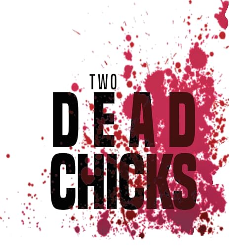 Two Dead Chicks | A Walking Dead Podcast cover art