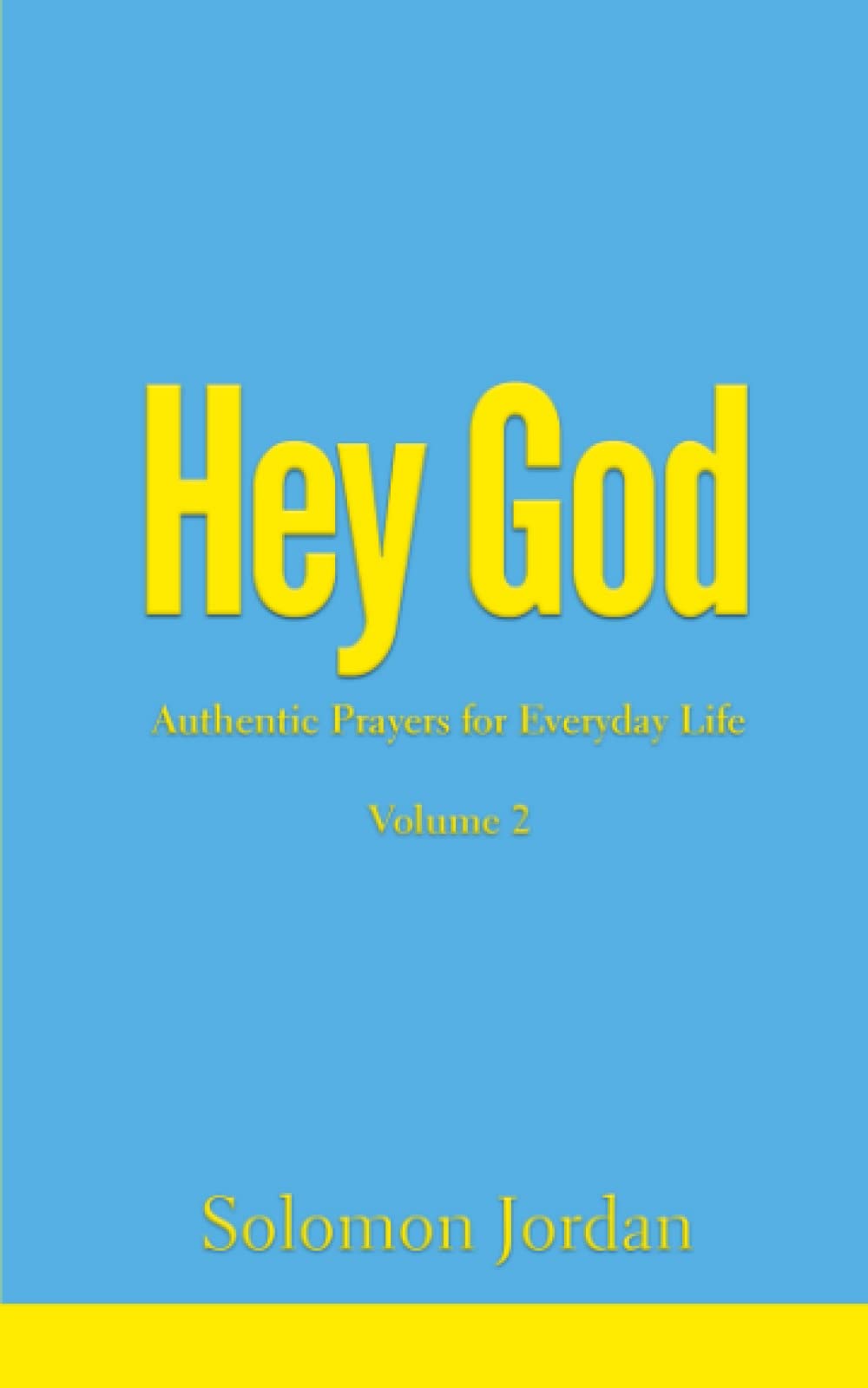 KVISTER Hey God Volume 2: Authentic Prayers for Everyday Life (Hey God Prayer Books)