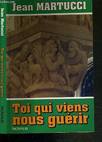 Toi qui viens nous guérir
