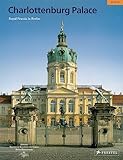 Charlottenburg Palace: Royal Prussia in Berlin (Large-format Guides)