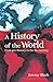 A History of the World: From Prehistory to the 21st Century (Arcturus Science & History Collection)
