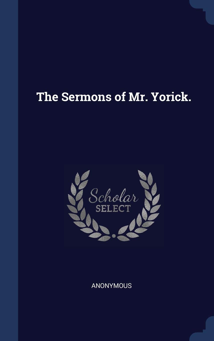The Sermons of Mr. Yorick.
